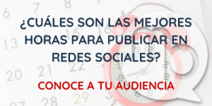 Imagen principal sobre cuáles son las mejores horas para publicar en redes sociales