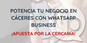 Potencia tu negocio con WhatsApp Business en Cáceres