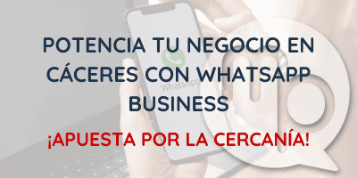 Potencia tu negocio con WhatsApp Business en Cáceres
